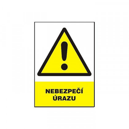 Tabulka - Nebezpečí úrazu (plastová tabulka A4)