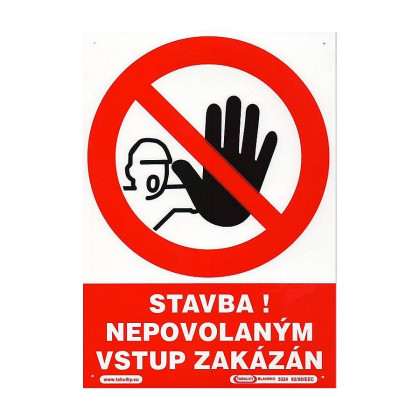 Tabulka - Stavba! Nepovolaným vstup zakázán (plastová tabulka A4)