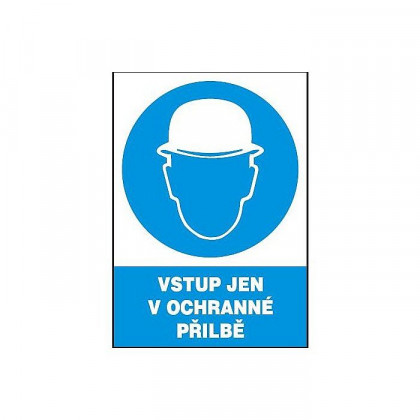 Tabulka - Vstup jen v ochranné přilbě (plastová tabulka A4)
