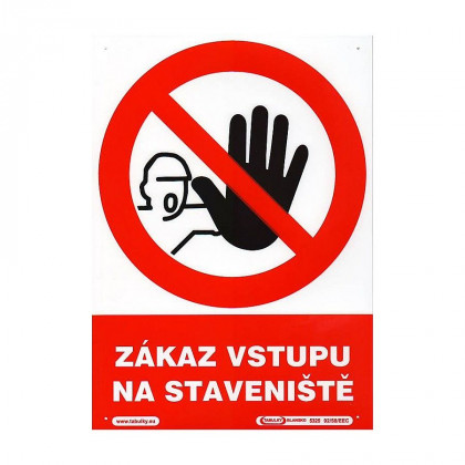 Tabulka - Zákaz vstupu na staveniště (plastová tabulka A4)