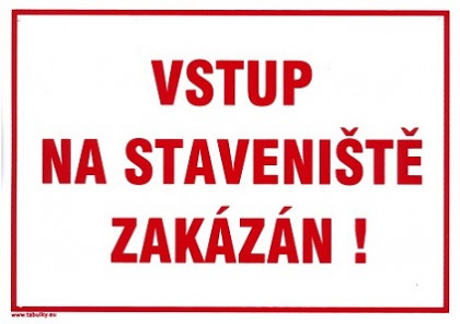 Vstup na staveniště zakázán 210x297mm - plastová tabulka