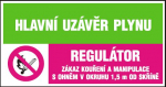 Hlavní uzávěr plynu-Regulátor-Zákaz kouření a m...