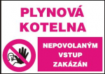 Plynová kotelna - Nepovolaným vstup zakázán - s...