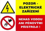 Pozor elektrické zařízení Nehas vodou ani pěnov...