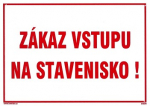 SK - Zákaz vstupu na stavenisko! 210x297mm - pl...